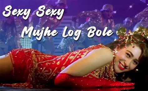 mujhe sexy|Sexy Sexy Mujhe Log Bole Lyrics .